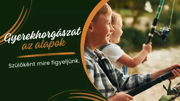 Gyerekhorgászat – Szülőként mire figyeljünk a kezdeteknél?